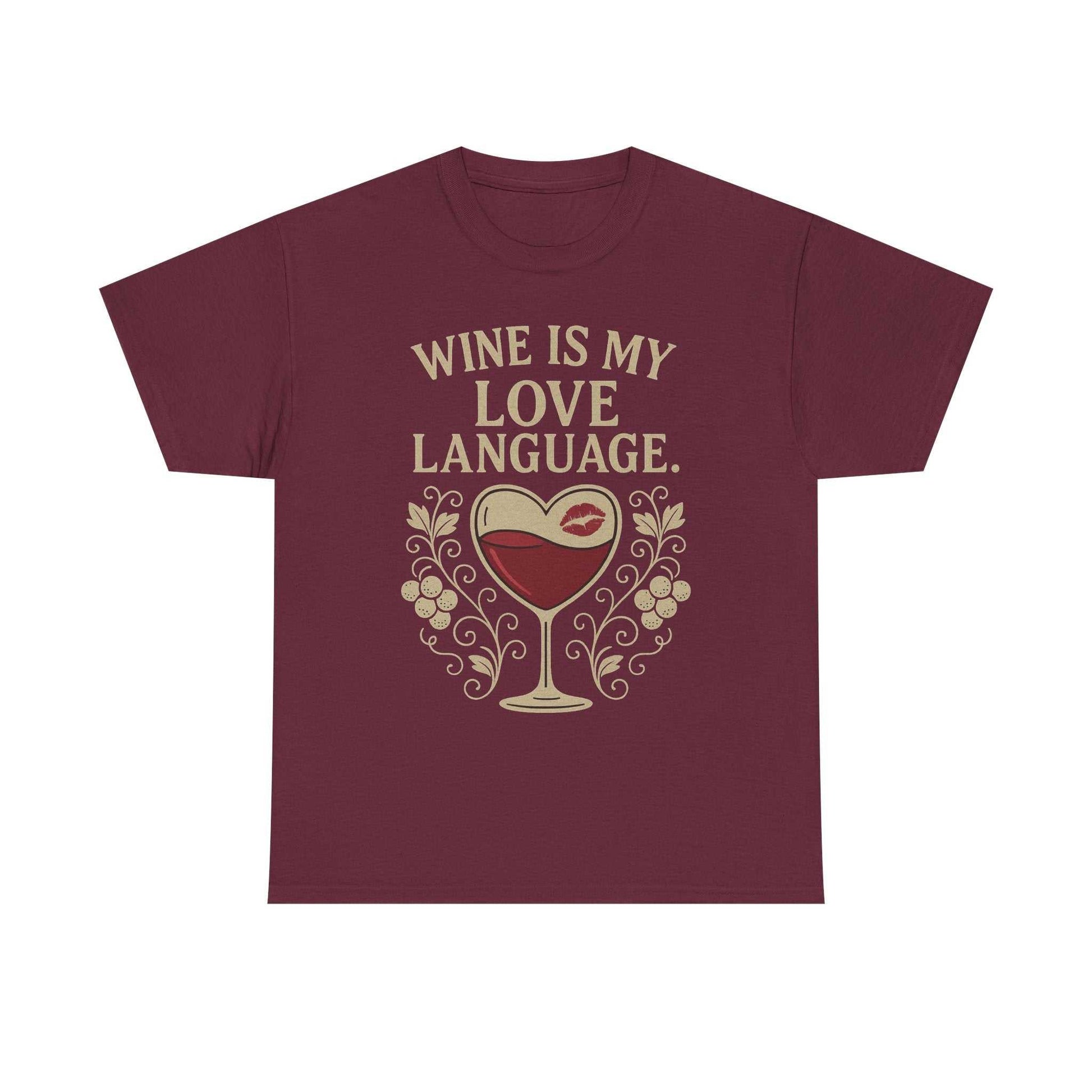 Wine Is My Love Language T-Shirt – Funny Unisex Wine Lover Tee