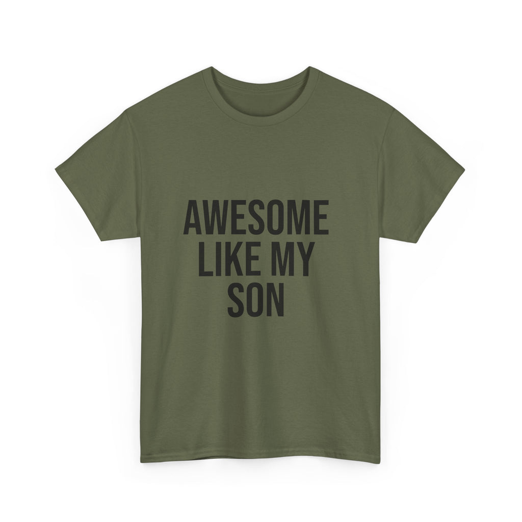 Awesome Like My Son T-Shirt – Fun Family Graphic Tee | Unisex Cotton Shirt for All Ages