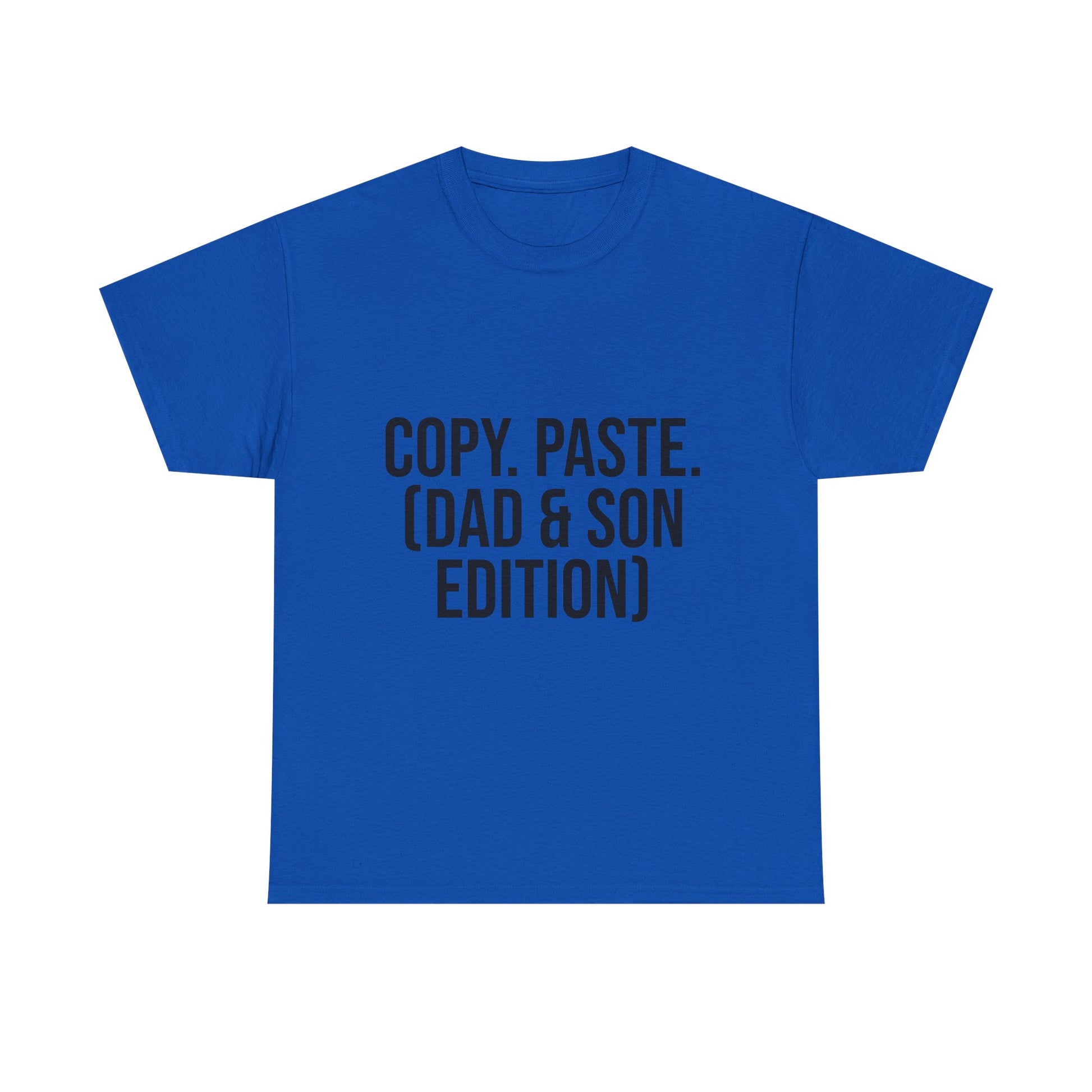 Copy, Paste. (Dad & Son) T-Shirt – Matching Family Outfits | Funny Gift for Father and Son