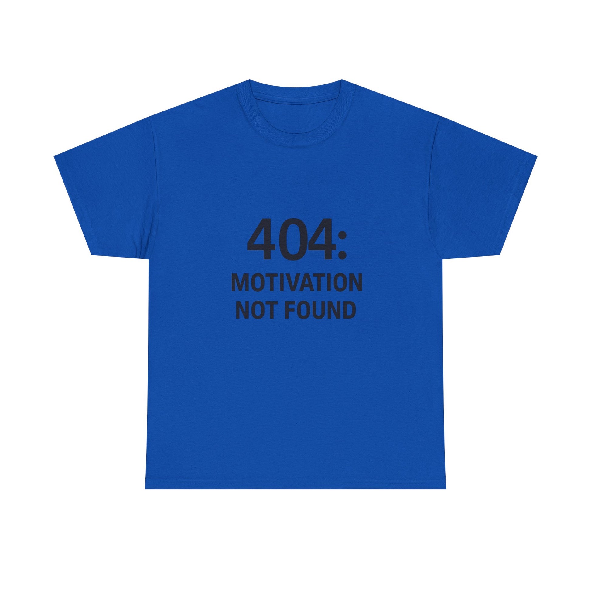 404: Motivation Not Found Tee – Funny Unisex Cotton T-Shirt