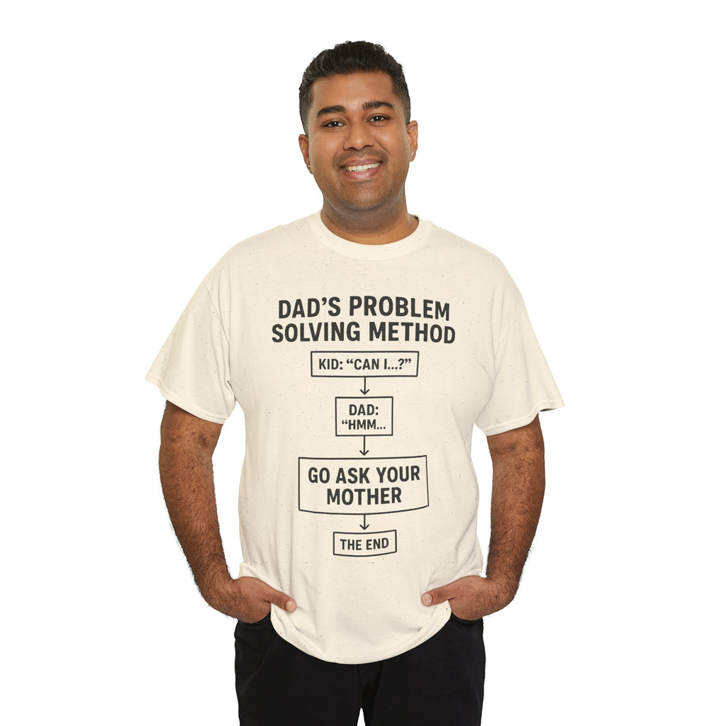 Dad's Problem Solving Method T-Shirt – Funny Father's Day Gift