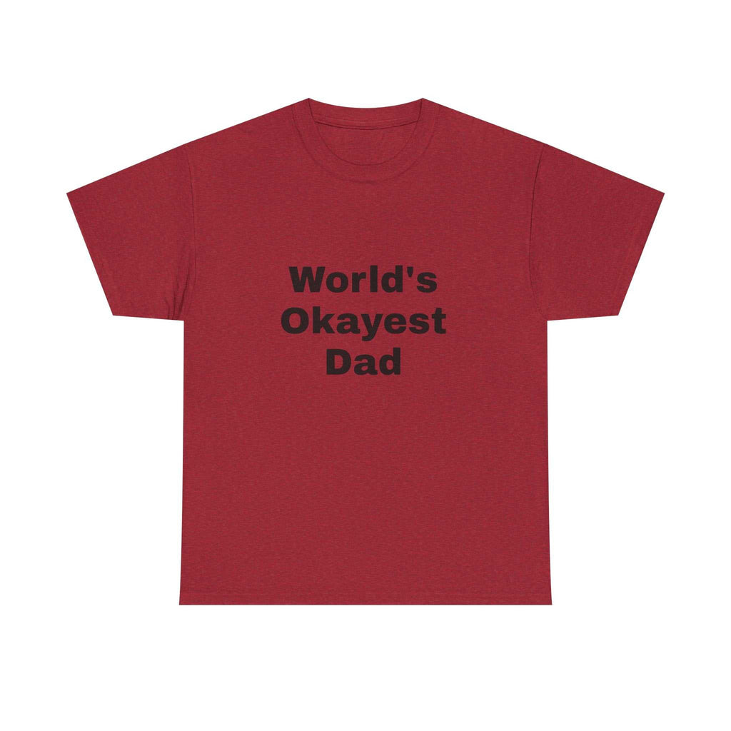World's Okayest Dad T-Shirt – Funny Father’s Day Gift | Soft Cotton Unisex Tee for Men