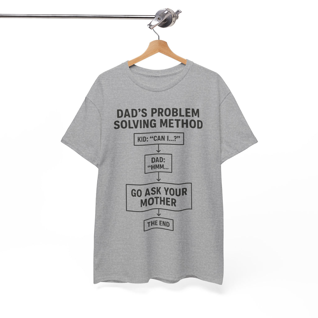 Dad's Problem Solving Method T-Shirt – Funny Father's Day Gift