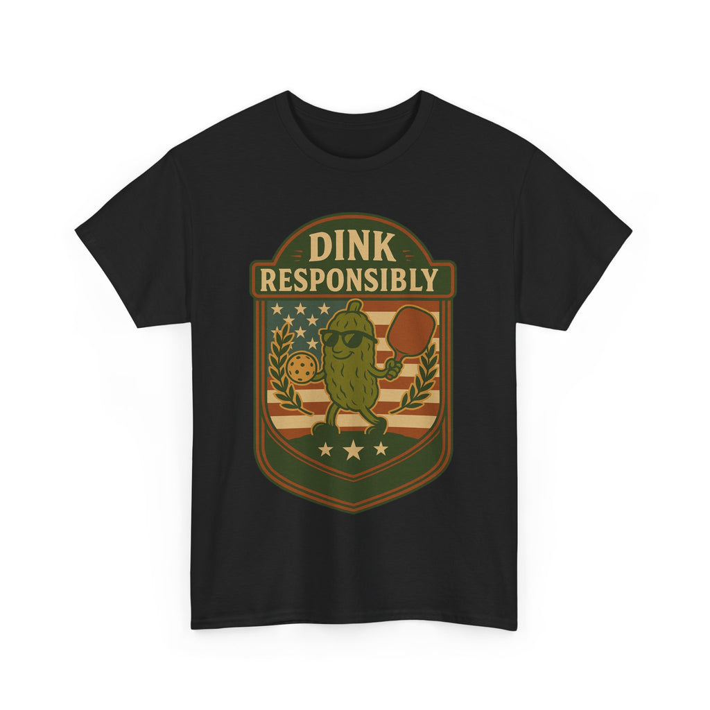 Dink Responsibly Pickleball T-Shirt – Funny Sports Tee