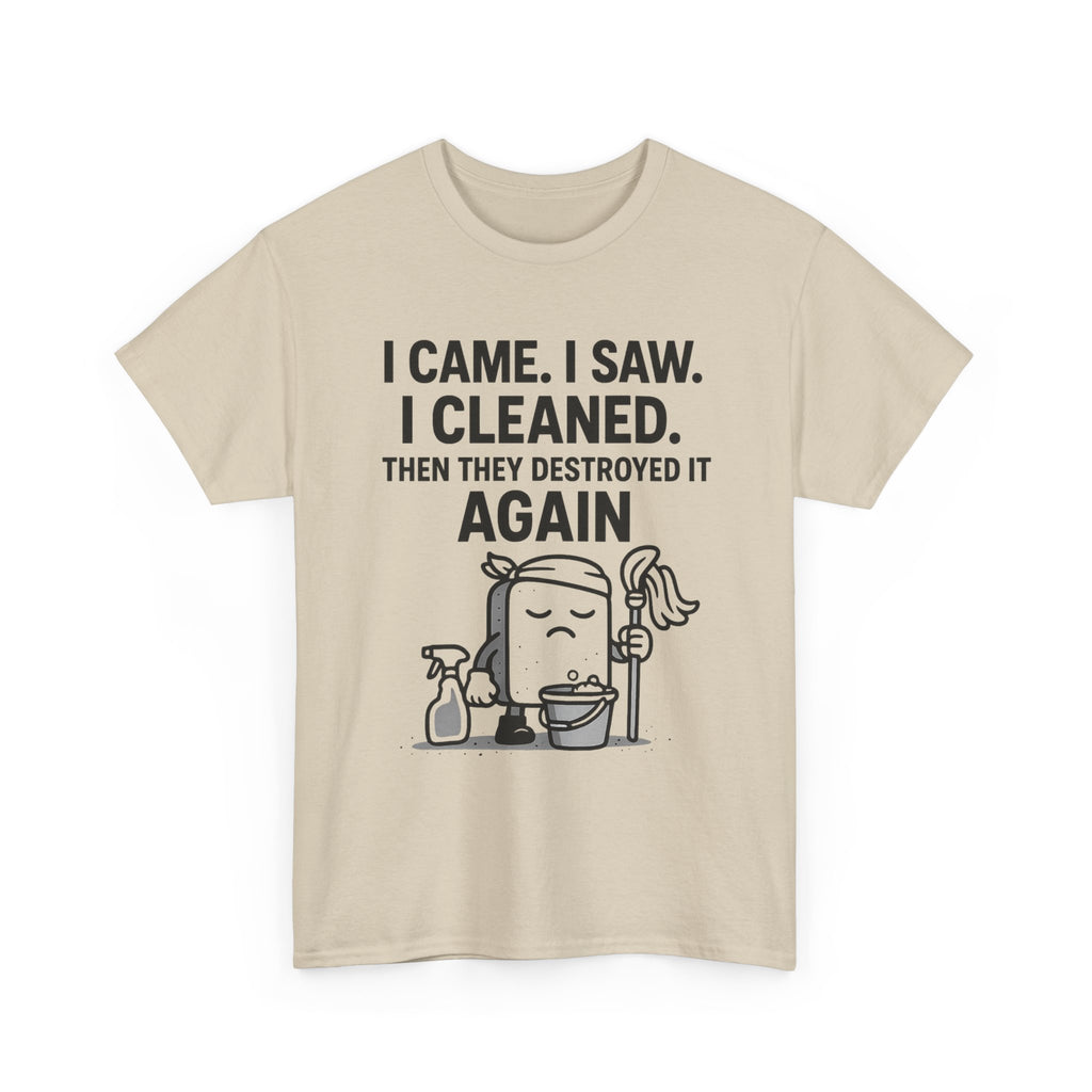 Funny Cleaning Shirt – I Came. I Saw. I Cleaned. T-Shirt Gift