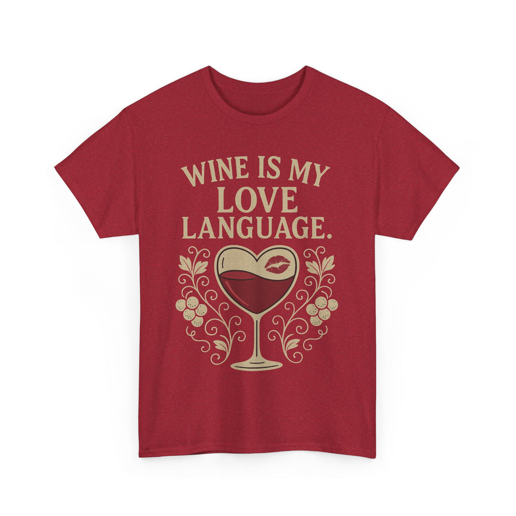Wine Is My Love Language T-Shirt – Funny Unisex Wine Lover Tee