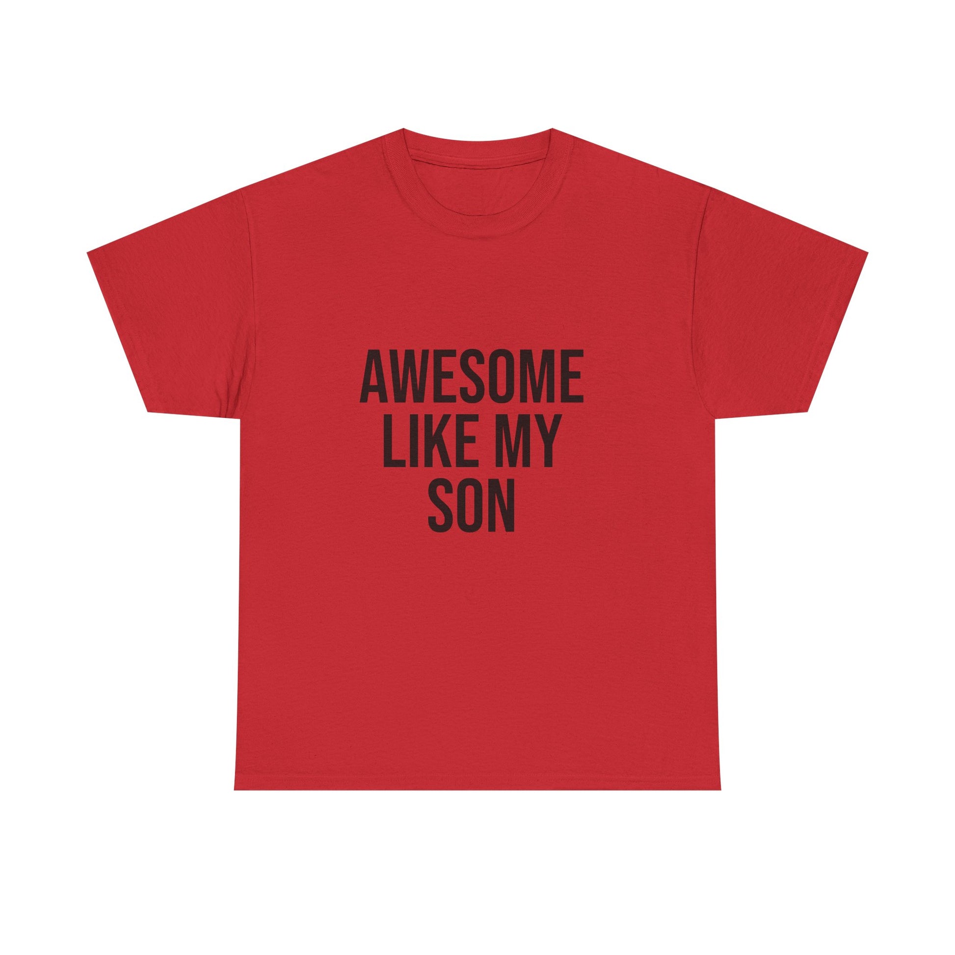 Awesome Like My Son T-Shirt – Fun Family Graphic Tee | Unisex Cotton Shirt for All Ages