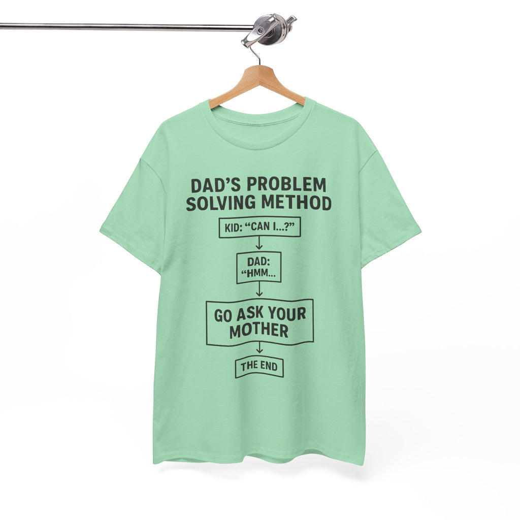 Dad's Problem Solving Method T-Shirt – Funny Father's Day Gift