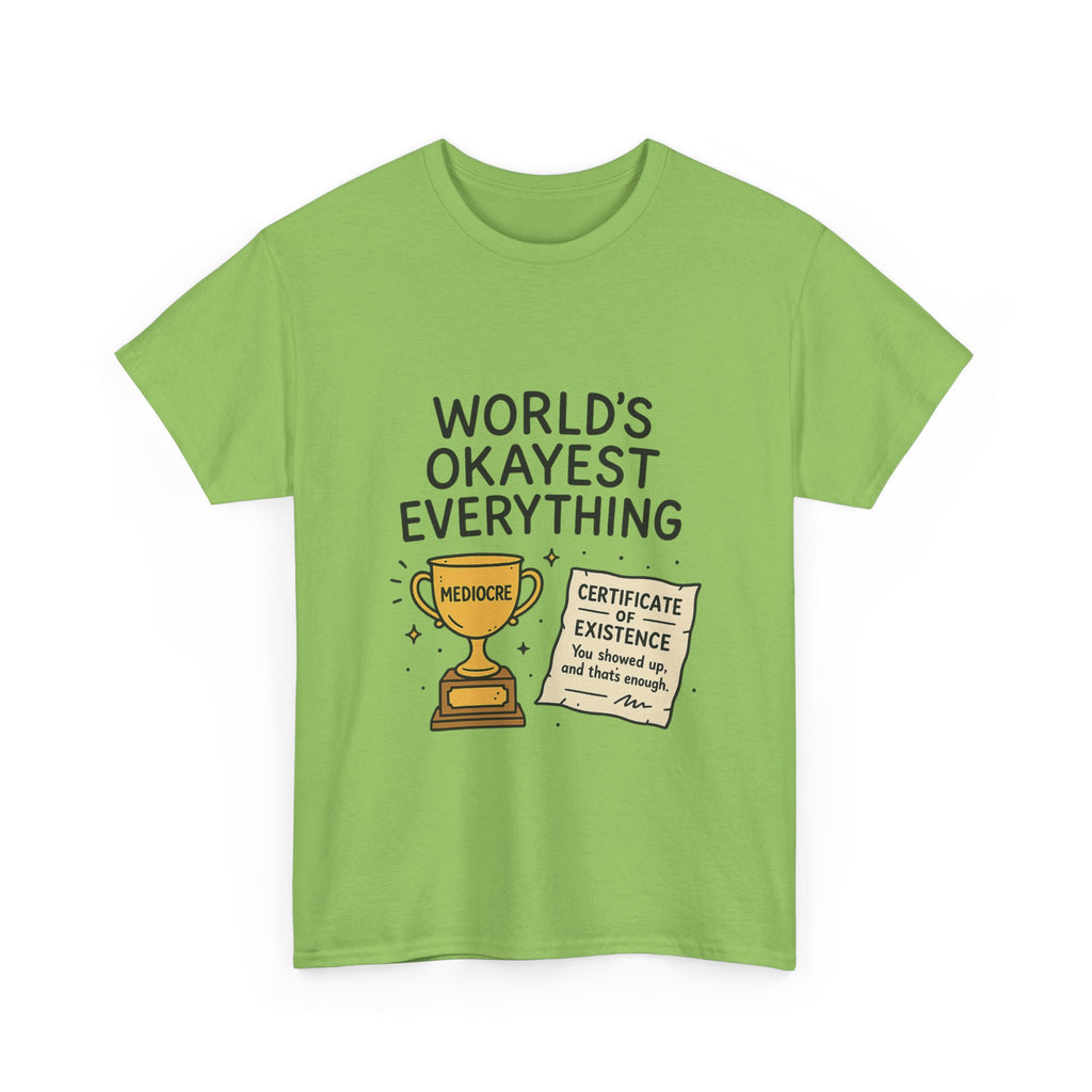 World’s Okayest Everything Funny Unisex Graphic T-Shirt