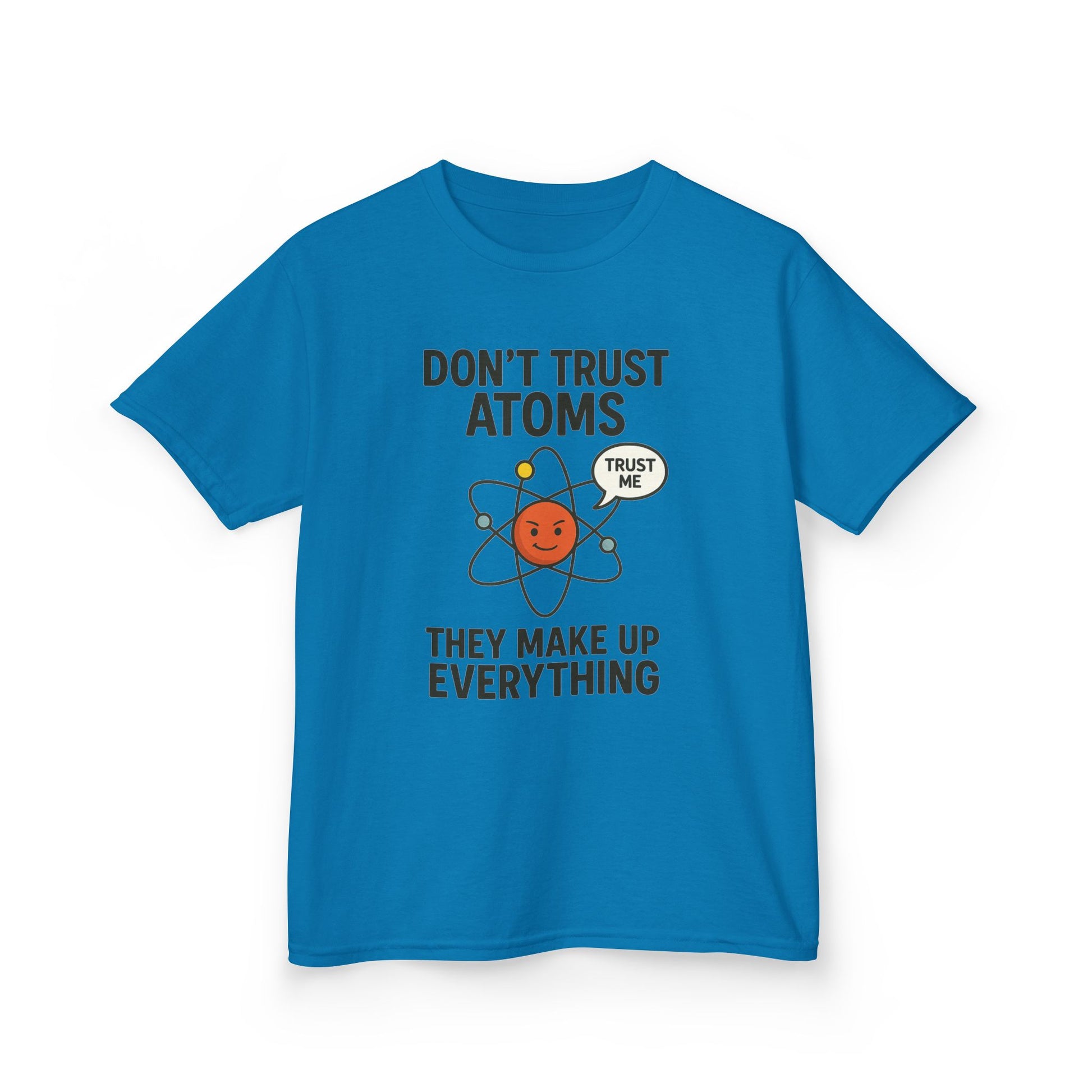 Don’t Trust Atoms – Funny Science T-Shirt for Kids | Unisex Nerdy Cotton Tee
