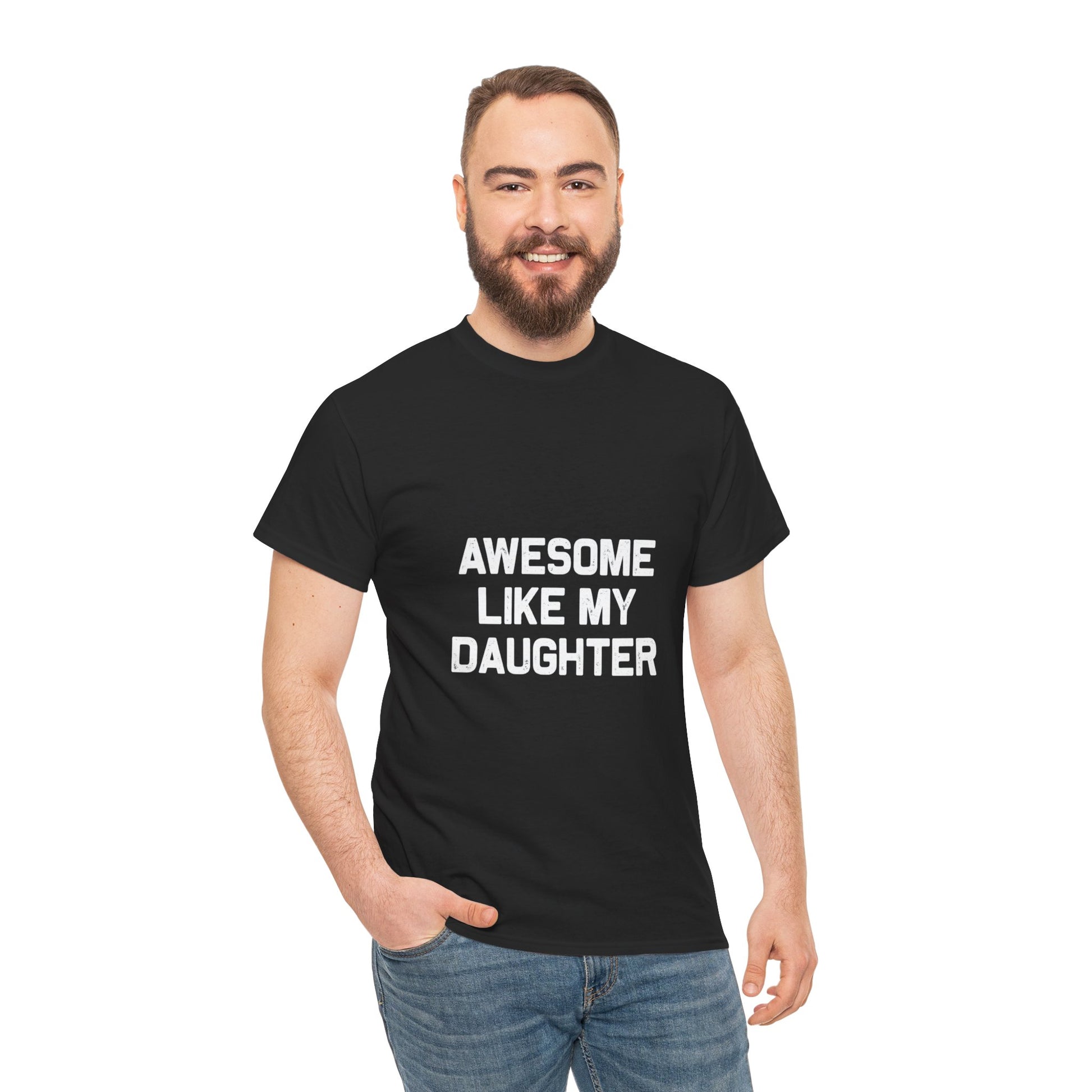 Awesome Like My Daughter Tee – Unisex Cotton Family Shirt Gift