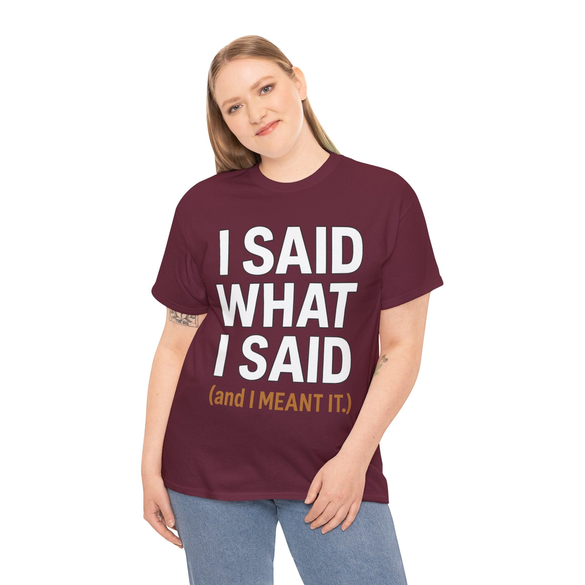"I Said What I Said" Shirt – Bold Unisex Cotton Tee for Adults