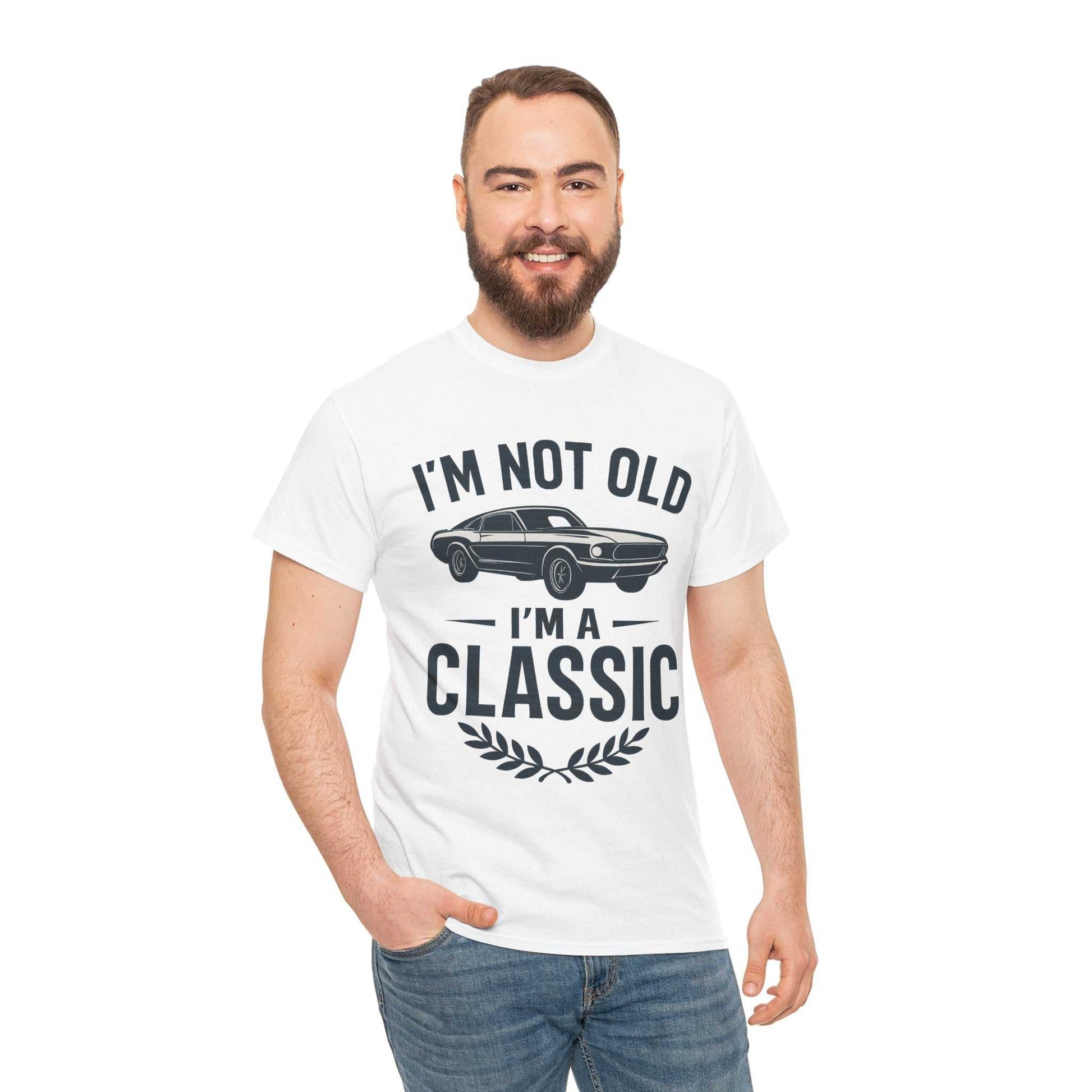 I'm Not Old I'm Classic – Funny Car Lover T-Shirt Gift