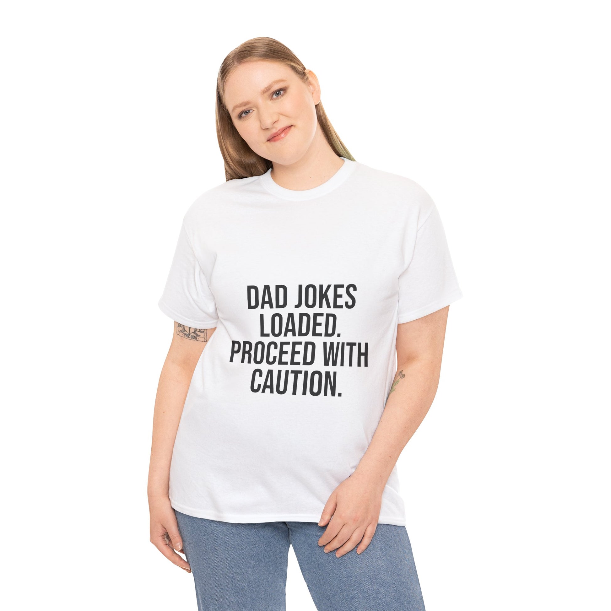 Dad Jokes Loaded. Proceed With Caution. T-Shirt – Funny Gift for Dads | Cotton Unisex Tee for Men