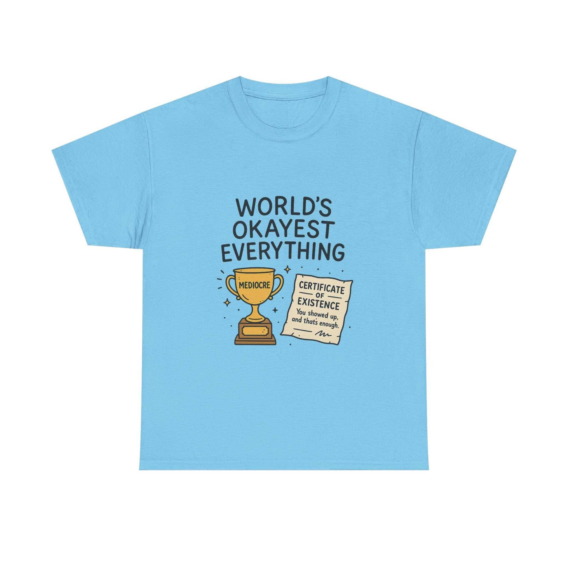 World’s Okayest Everything Funny Unisex Graphic T-Shirt