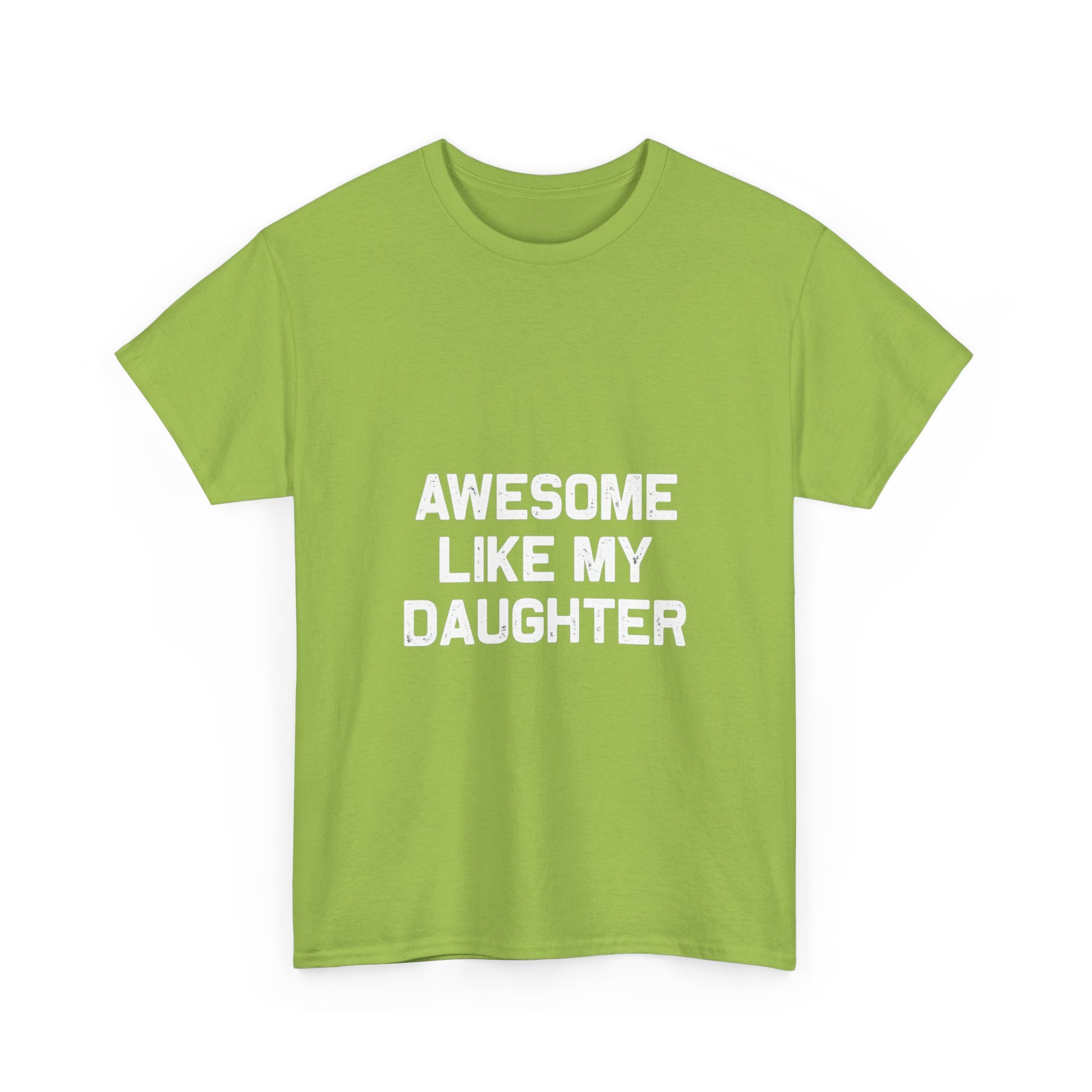 Awesome Like My Daughter Tee – Unisex Cotton Family Shirt Gift
