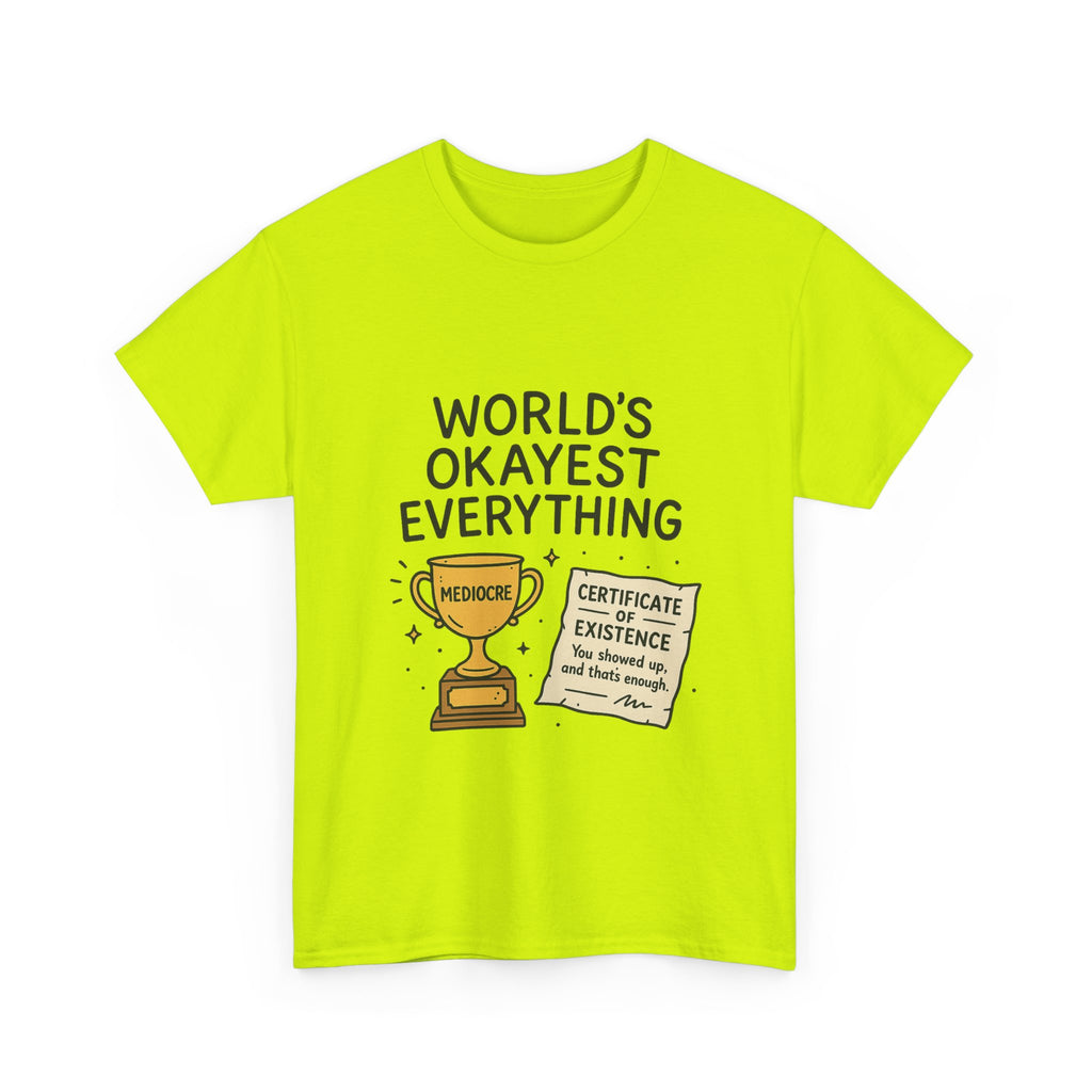 World’s Okayest Everything Funny Unisex Graphic T-Shirt