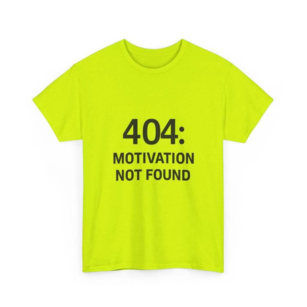 404: Motivation Not Found Tee – Funny Unisex Cotton T-Shirt