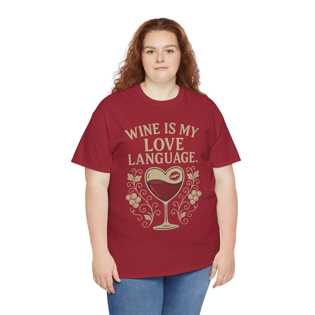 Wine Is My Love Language T-Shirt – Funny Unisex Wine Lover Tee