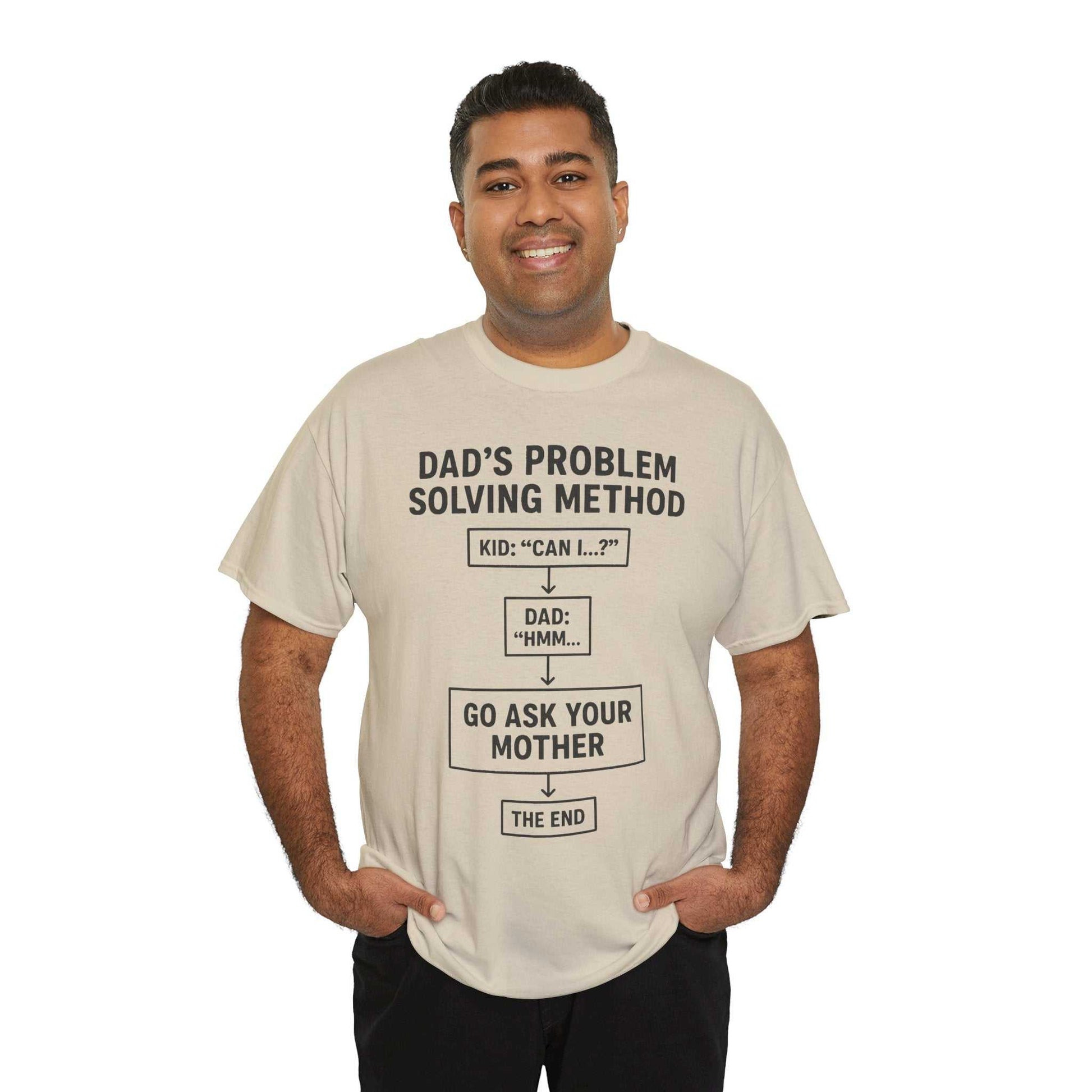 Dad's Problem Solving Method T-Shirt – Funny Father's Day Gift