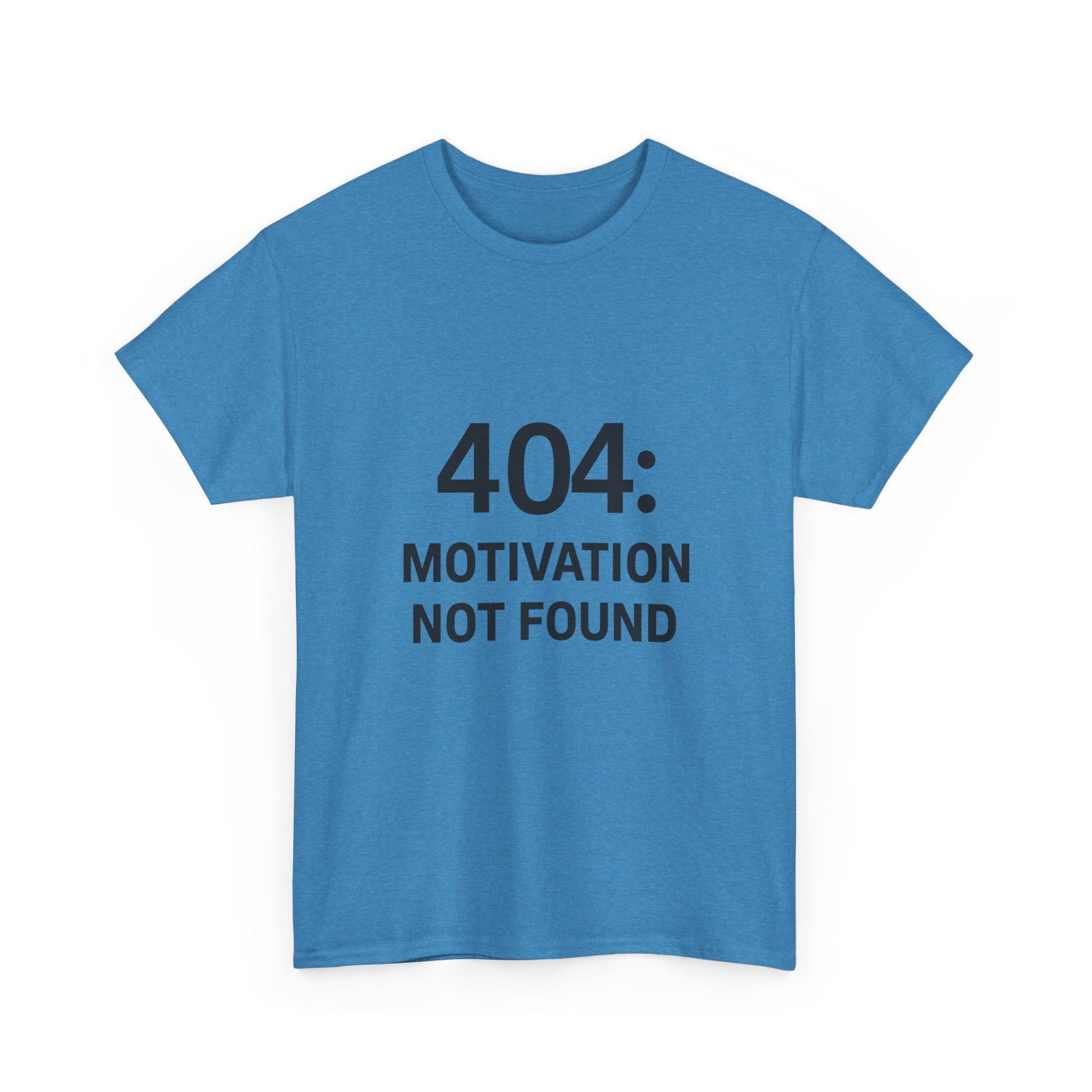 404: Motivation Not Found Tee – Funny Unisex Cotton T-Shirt