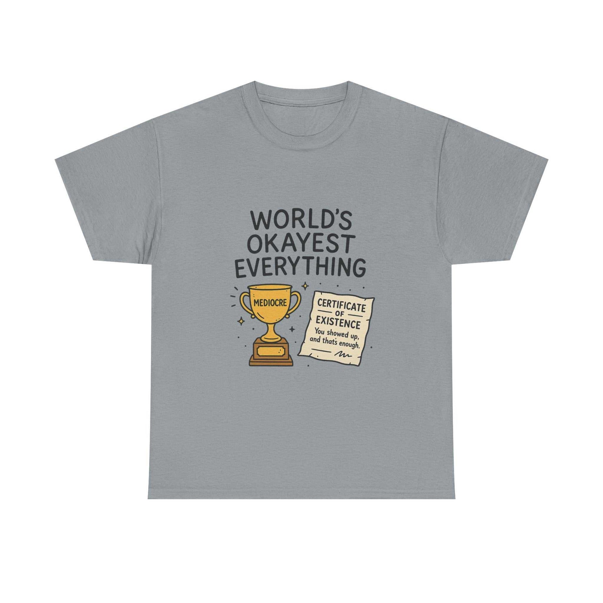 World’s Okayest Everything Funny Unisex Graphic T-Shirt