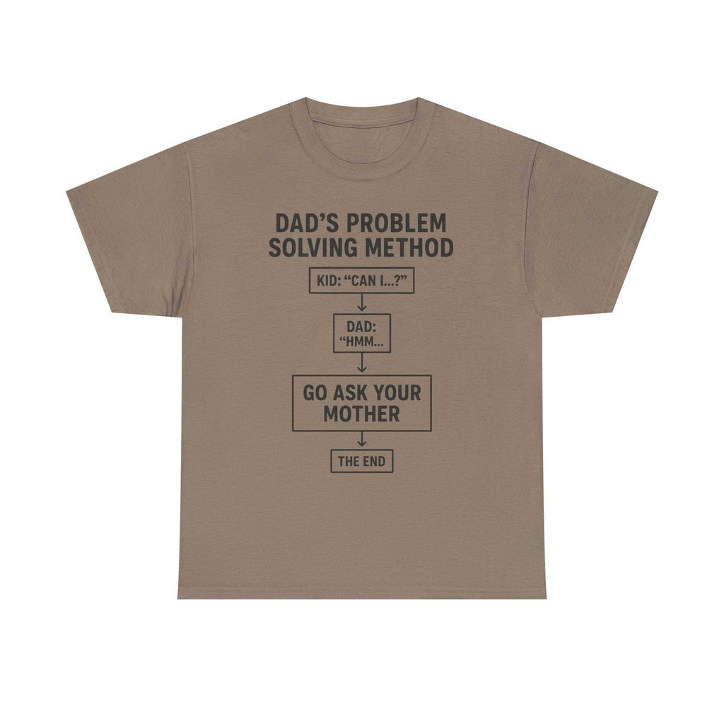 Dad's Problem Solving Method T-Shirt – Funny Father's Day Gift