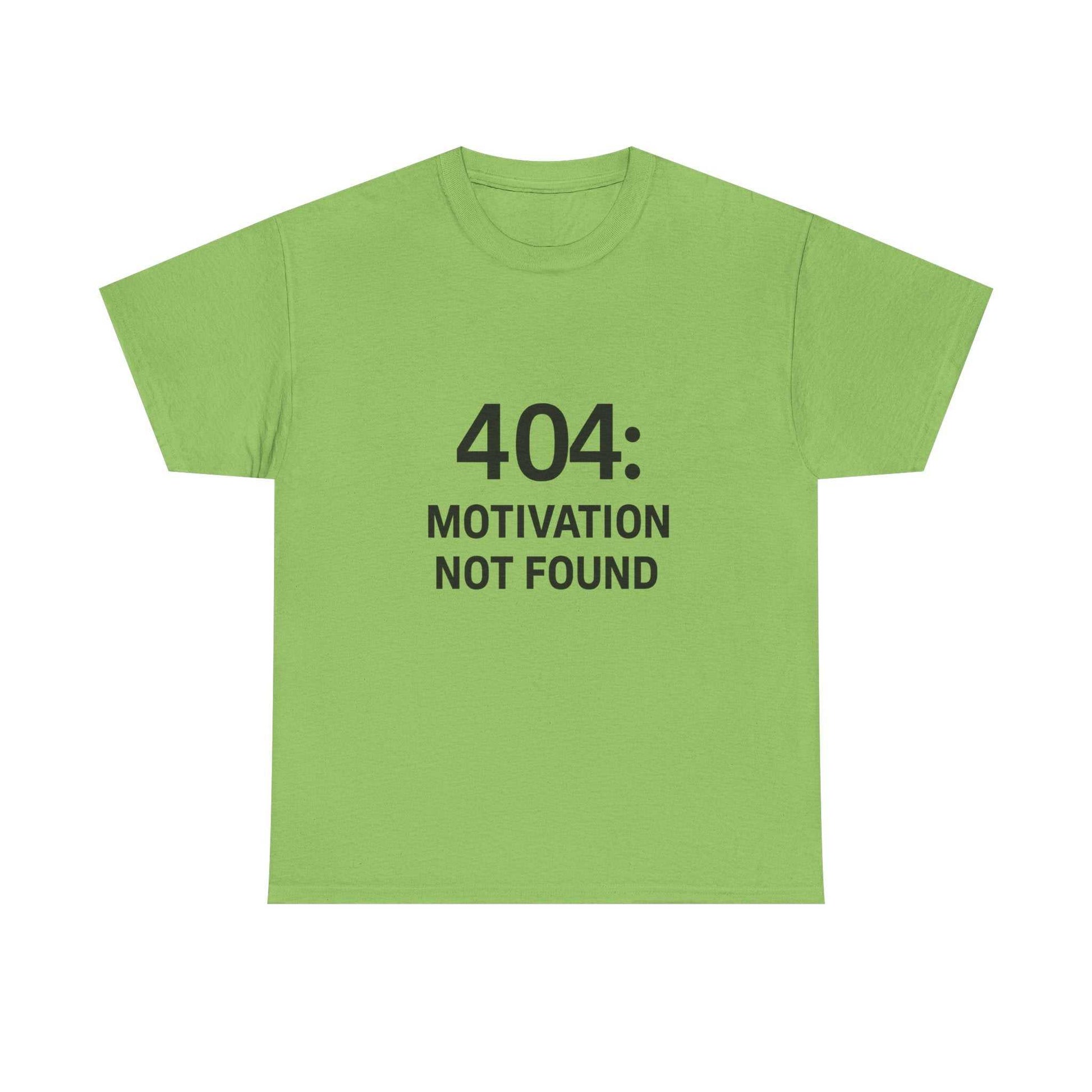 404: Motivation Not Found Tee – Funny Unisex Cotton T-Shirt