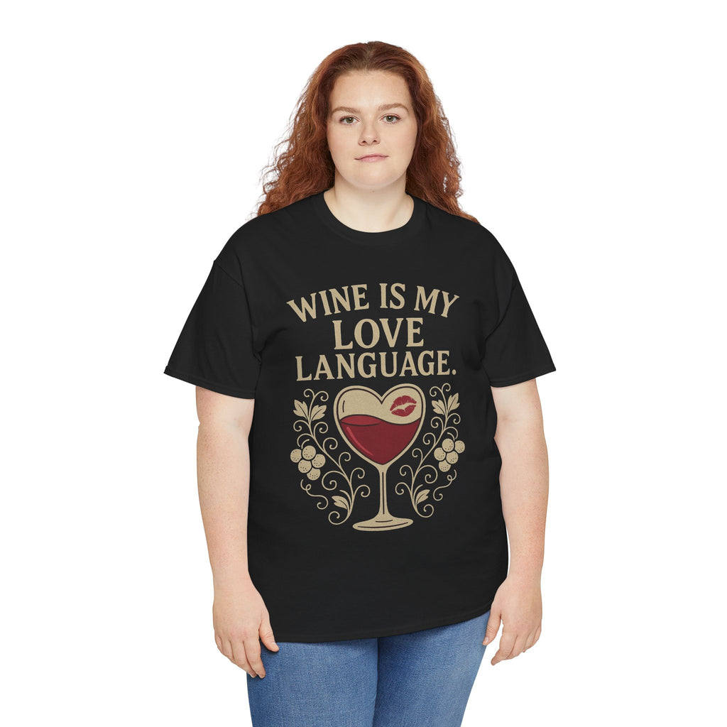 Wine Is My Love Language T-Shirt – Funny Unisex Wine Lover Tee