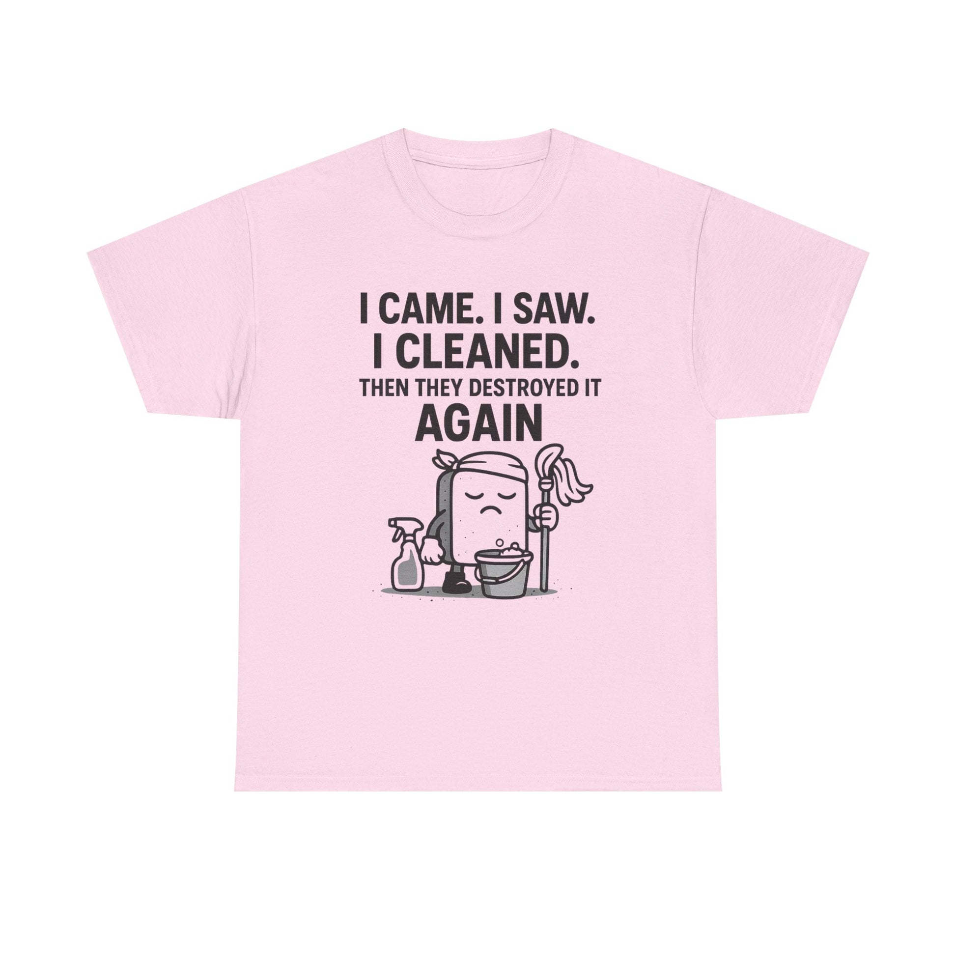 Funny Cleaning Shirt – I Came. I Saw. I Cleaned. T-Shirt Gift