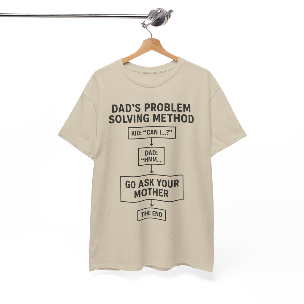 Dad's Problem Solving Method T-Shirt – Funny Father's Day Gift