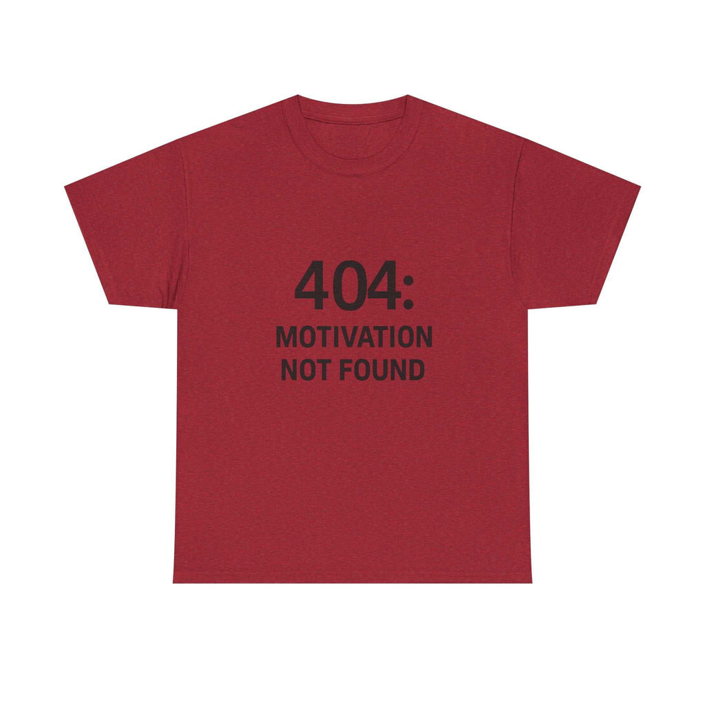 404: Motivation Not Found Tee – Funny Unisex Cotton T-Shirt