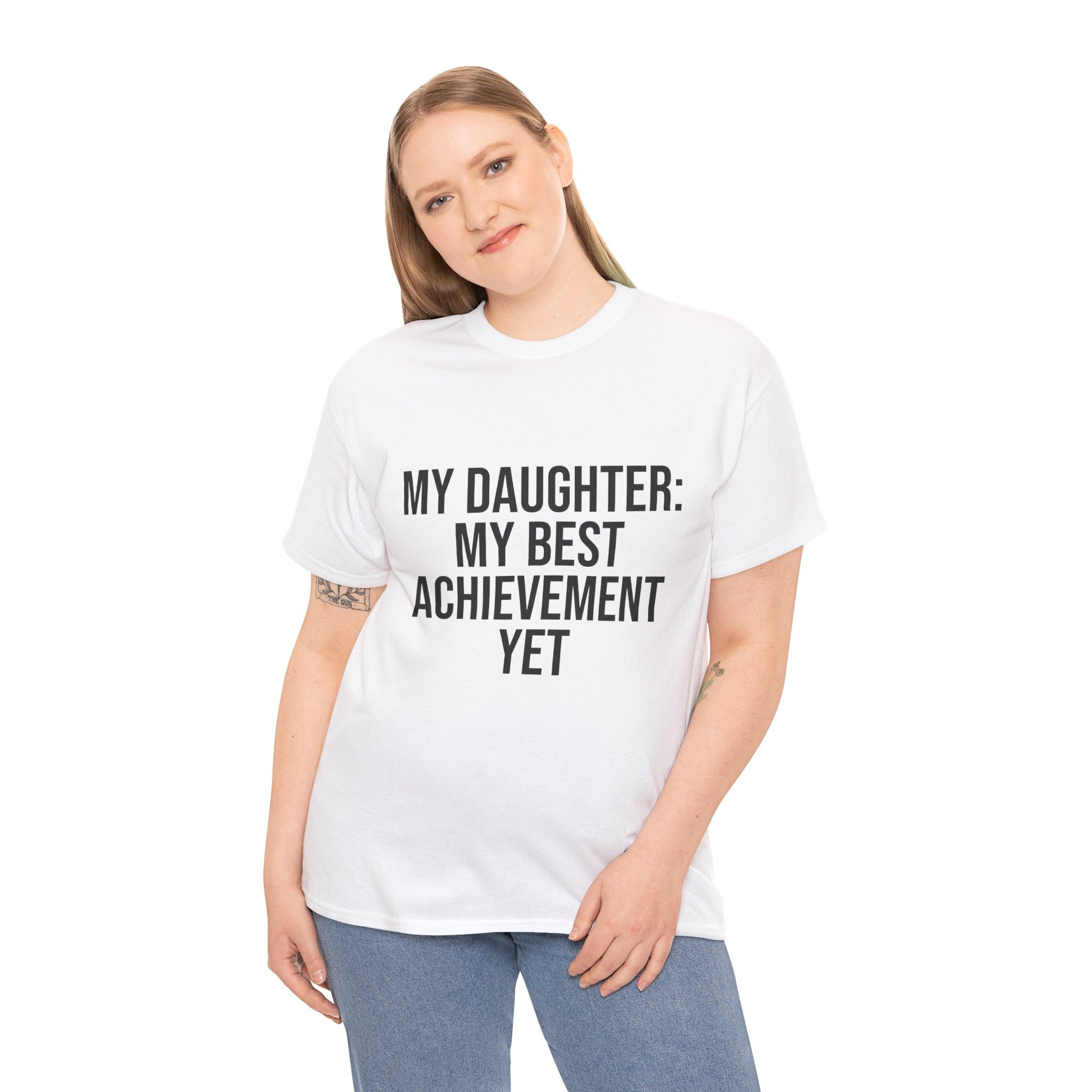 My Daughter Is My Greatest Achievement – Unisex Cotton Tee