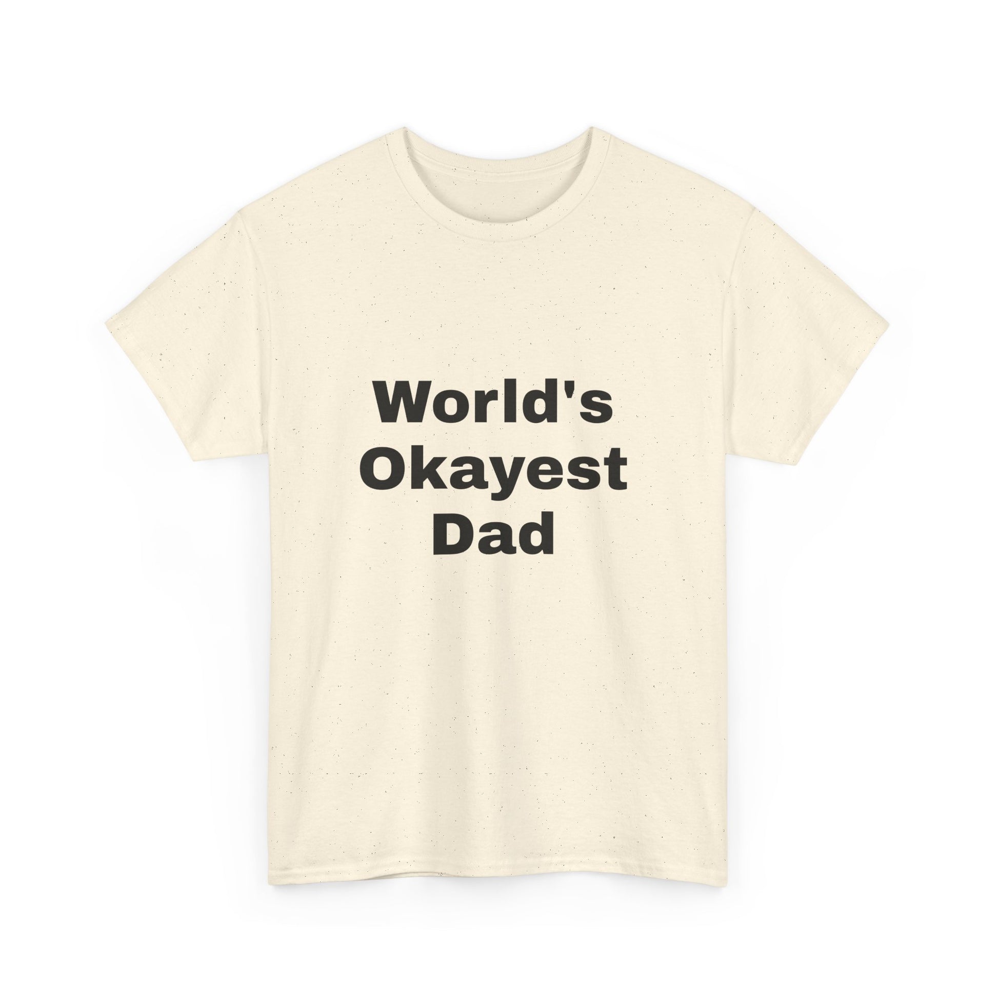 World's Okayest Dad T-Shirt – Funny Father’s Day Gift | Soft Cotton Unisex Tee for Men