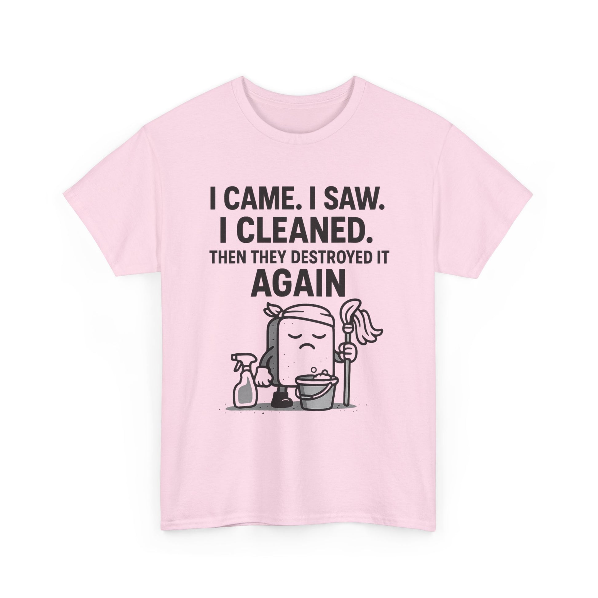 Funny Cleaning Shirt – I Came. I Saw. I Cleaned. T-Shirt Gift