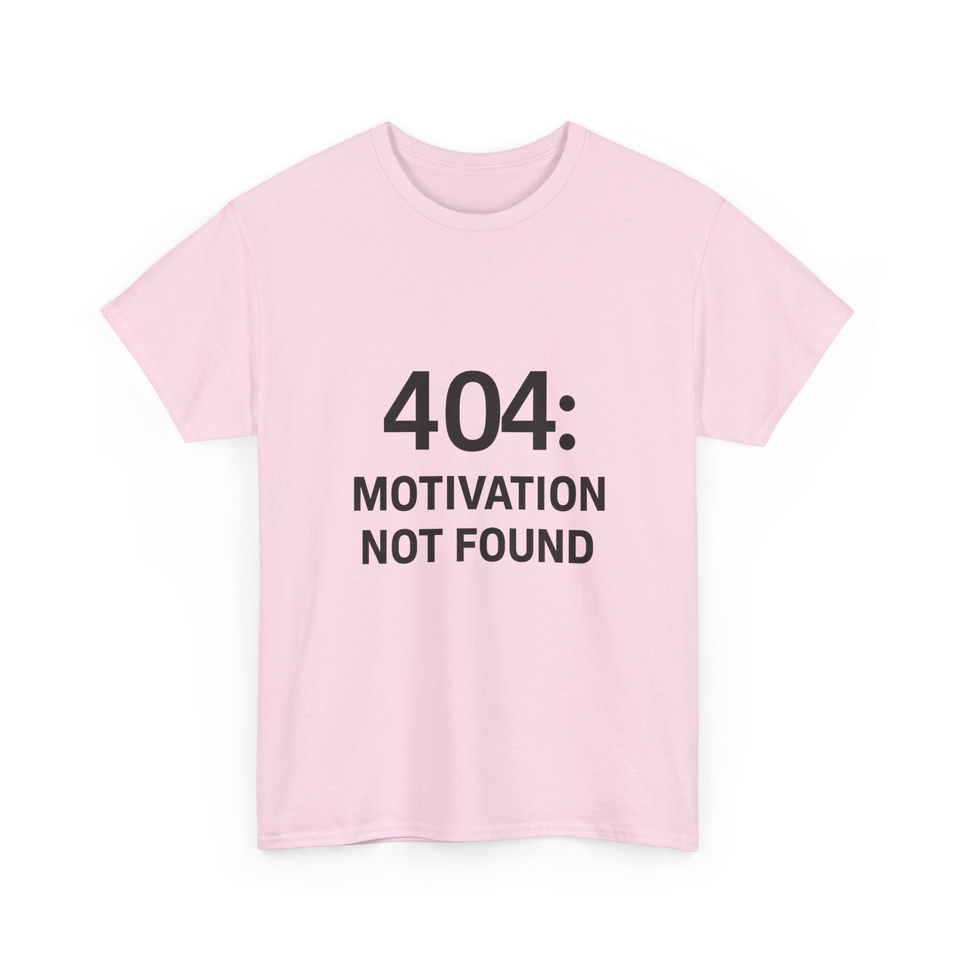 404: Motivation Not Found Tee – Funny Unisex Cotton T-Shirt