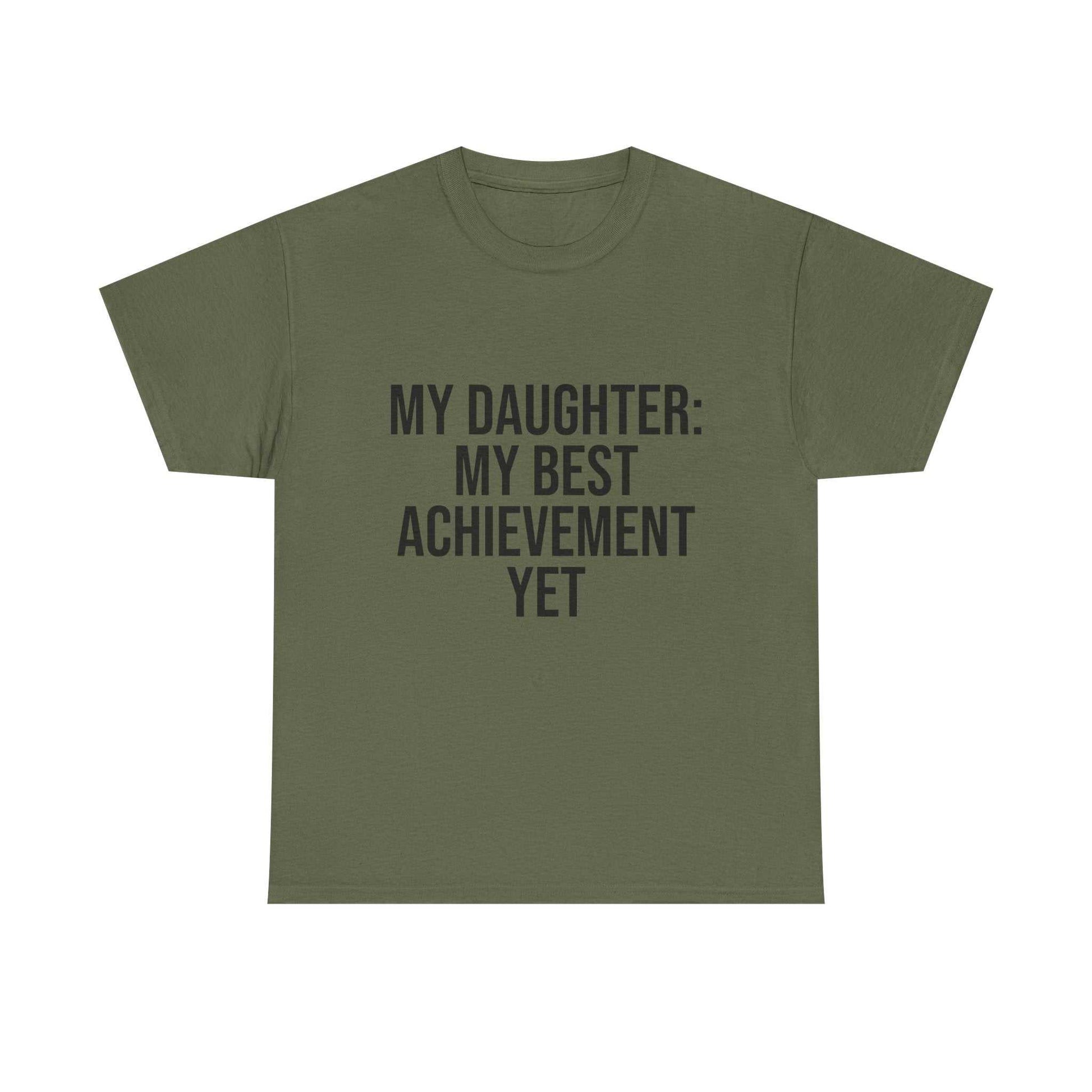 My Daughter Is My Greatest Achievement – Unisex Cotton Tee