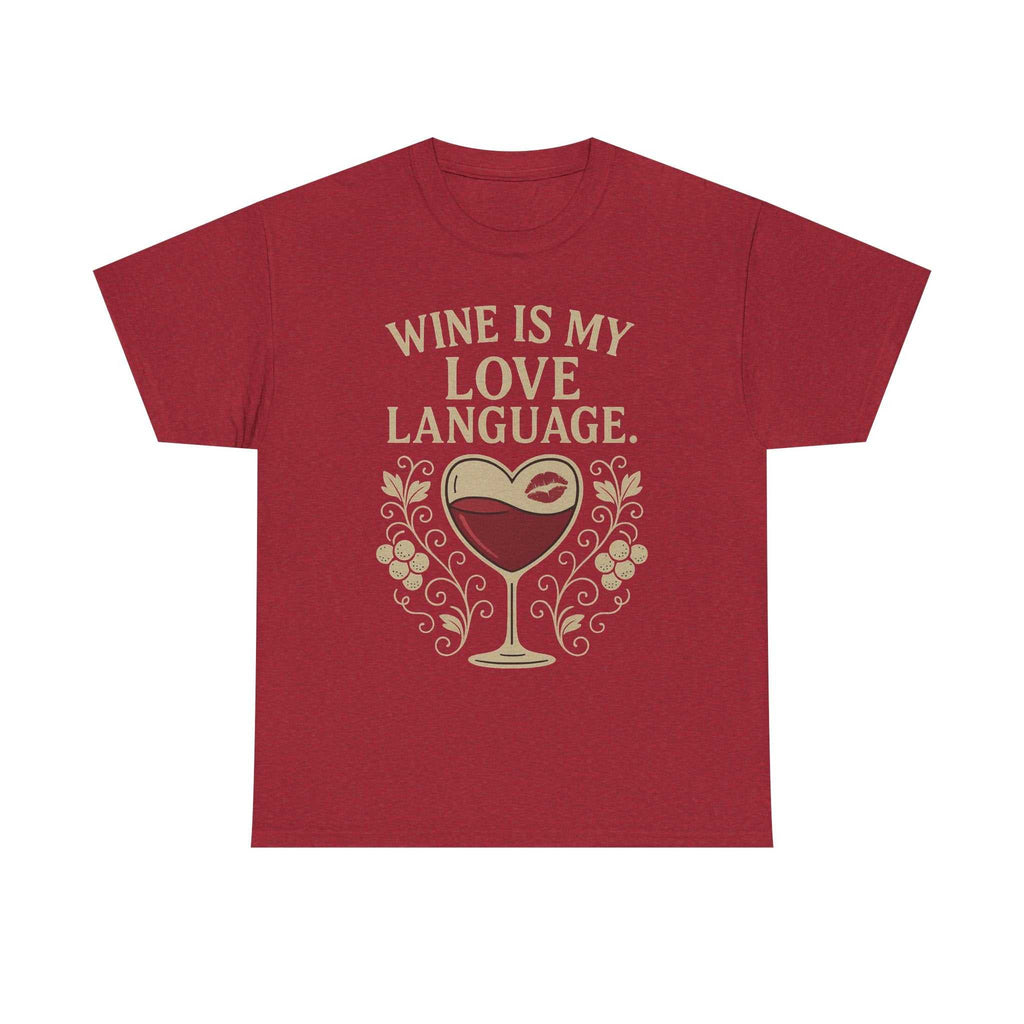 Wine Is My Love Language T-Shirt – Funny Unisex Wine Lover Tee