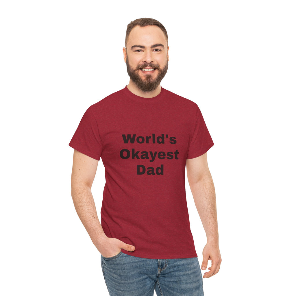World's Okayest Dad T-Shirt – Funny Father’s Day Gift | Soft Cotton Unisex Tee for Men
