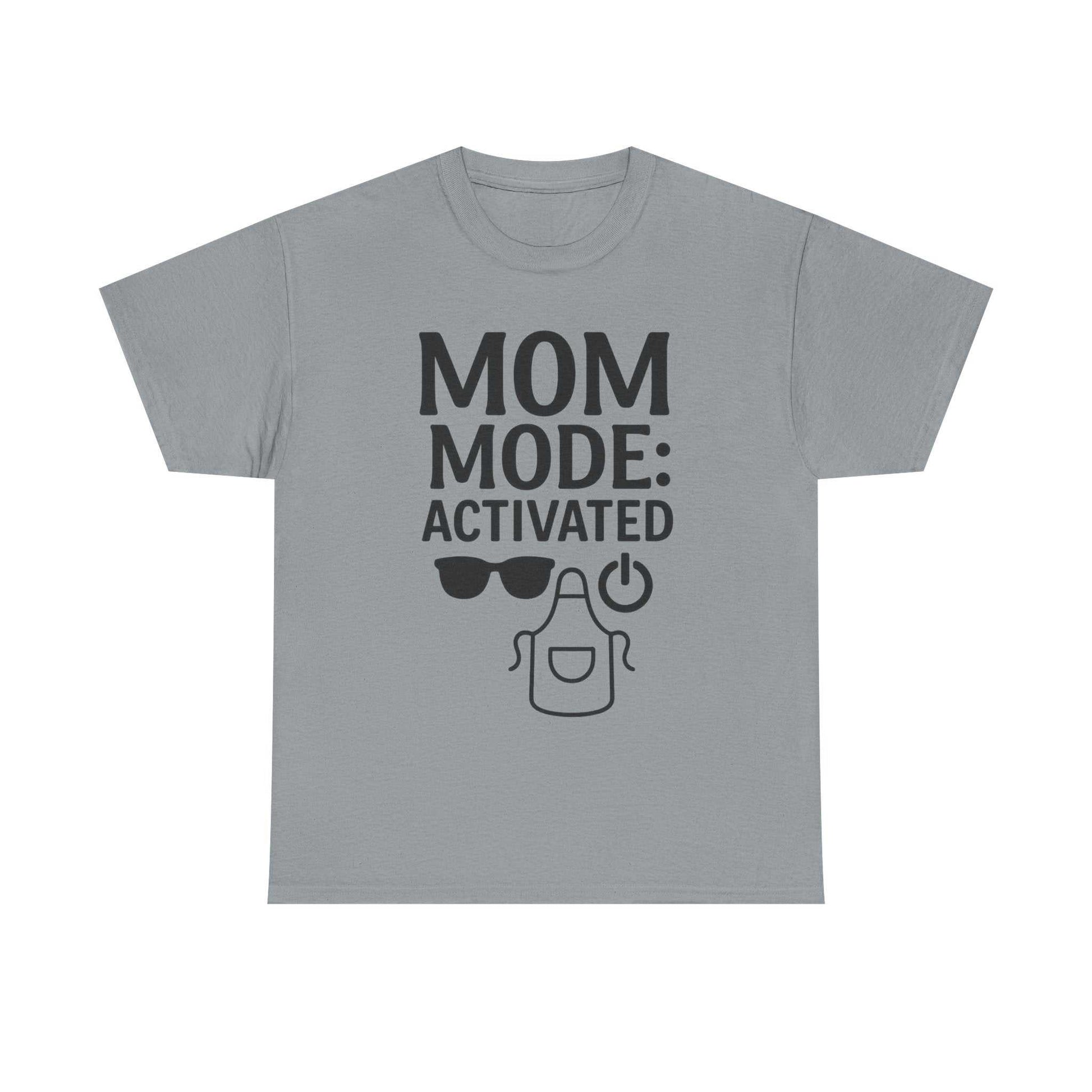 Mom Mode Activated Shirt – Funny Mother's Day or Mom Life Tee