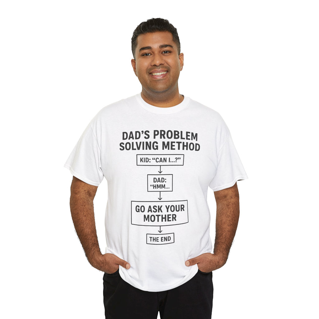 Dad's Problem Solving Method T-Shirt – Funny Father's Day Gift