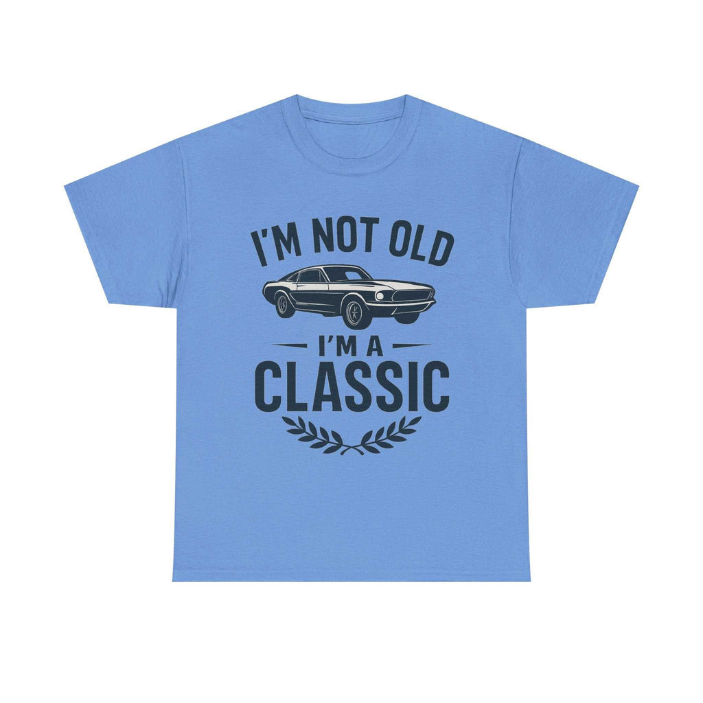 I'm Not Old I'm Classic – Funny Car Lover T-Shirt Gift