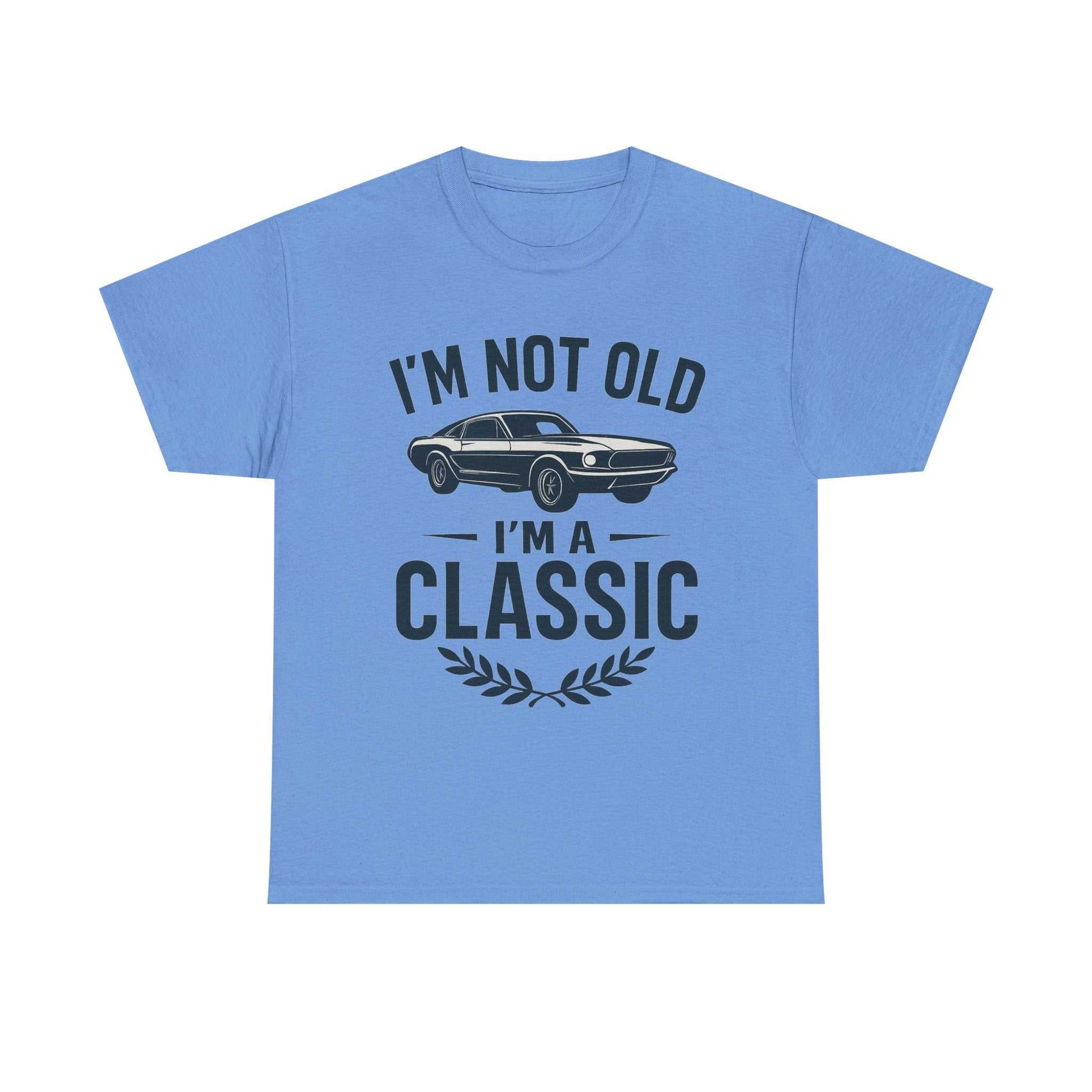I'm Not Old I'm Classic – Funny Car Lover T-Shirt Gift