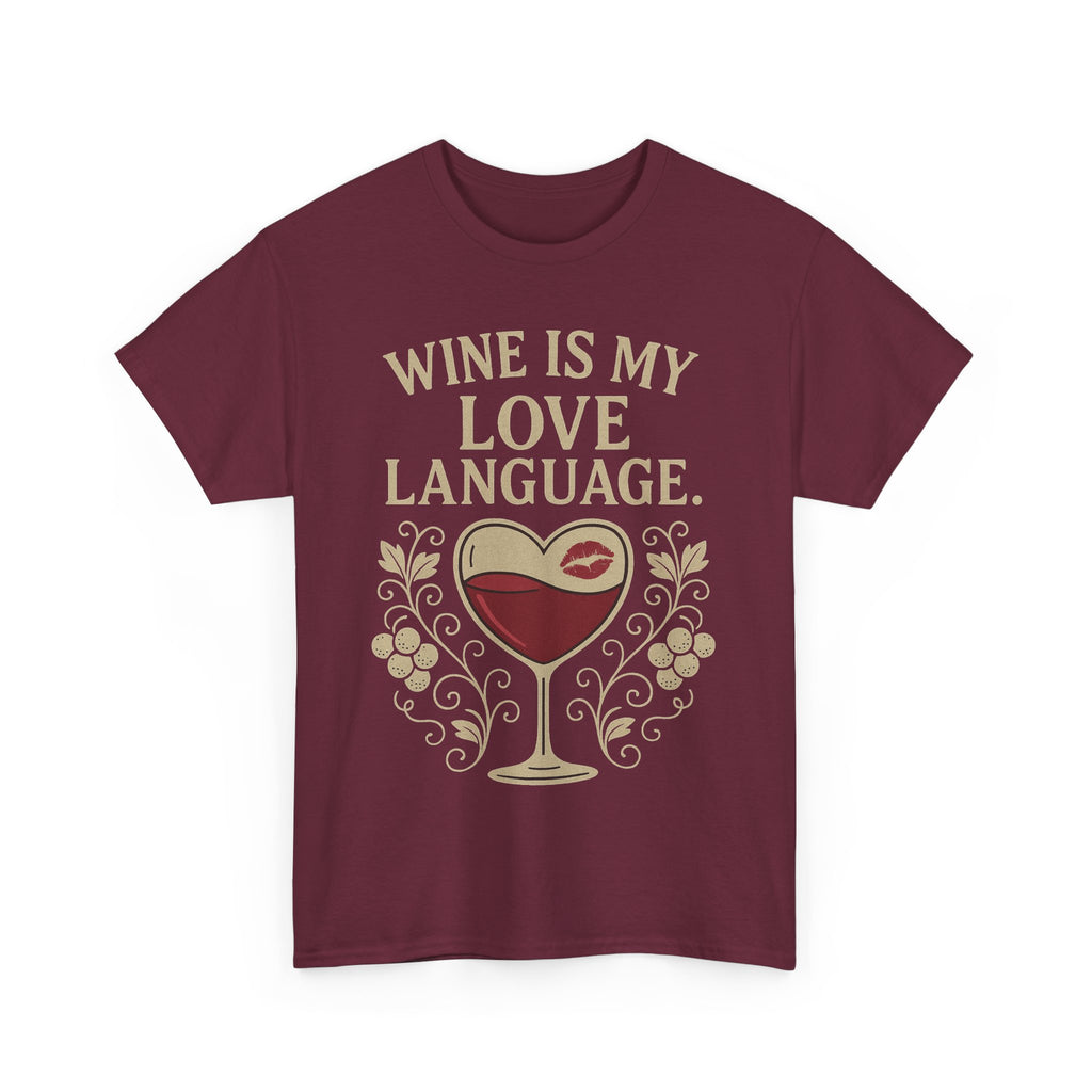 Wine Is My Love Language T-Shirt – Funny Unisex Wine Lover Tee