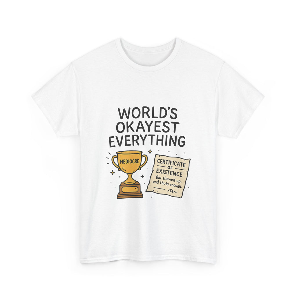 World’s Okayest Everything Funny Unisex Graphic T-Shirt