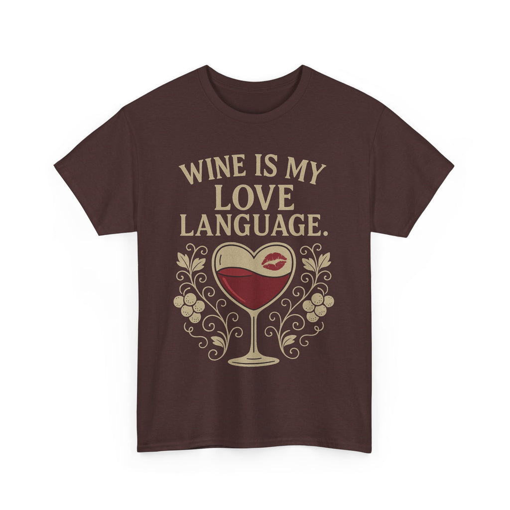 Wine Is My Love Language T-Shirt – Funny Unisex Wine Lover Tee