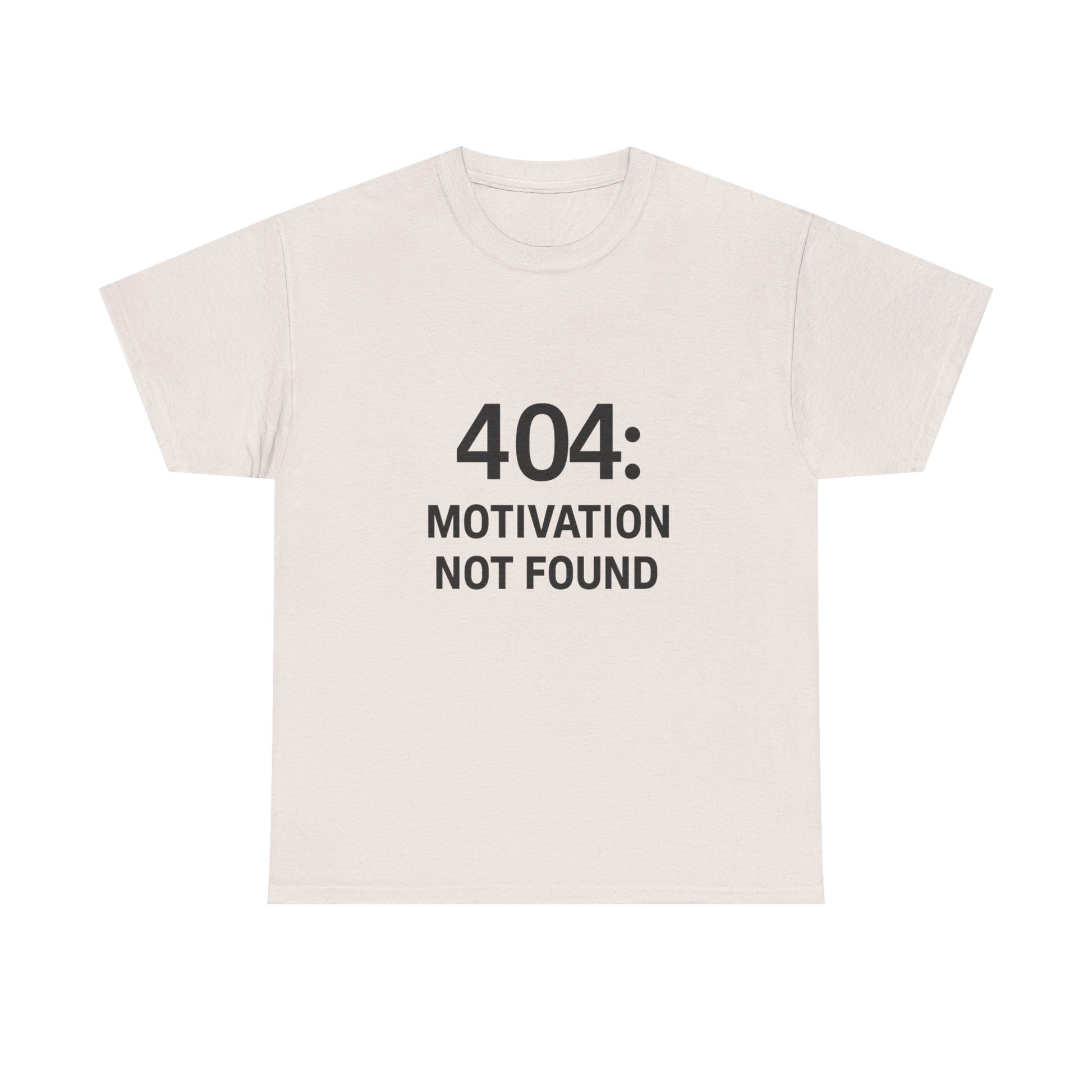 404: Motivation Not Found Tee – Funny Unisex Cotton T-Shirt