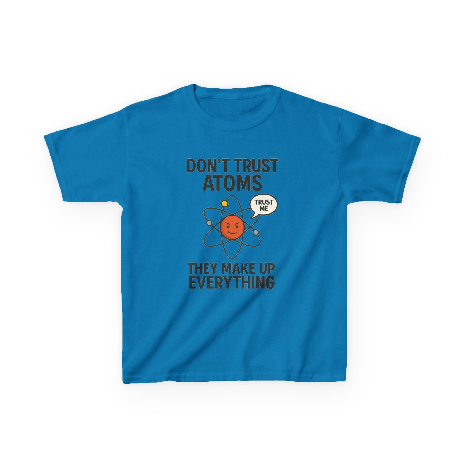 Don’t Trust Atoms – Funny Science T-Shirt for Kids | Unisex Nerdy Cotton Tee