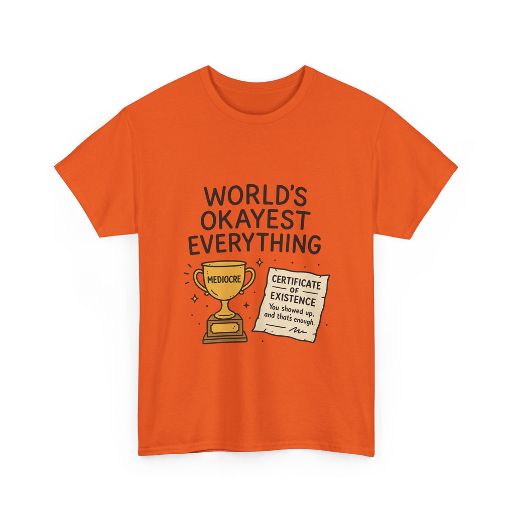 World’s Okayest Everything Funny Unisex Graphic T-Shirt