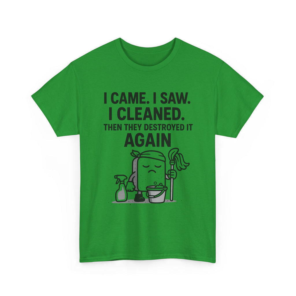 Funny Cleaning Shirt – I Came. I Saw. I Cleaned. T-Shirt Gift